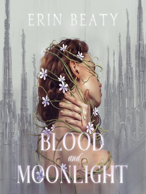 Title details for Blood and Moonlight by Erin Beaty - Wait list